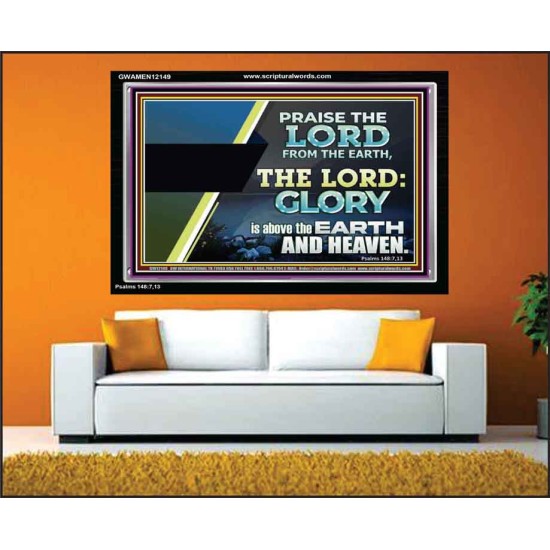 PRAISE THE LORD FROM THE EARTH  Unique Bible Verse Acrylic Frame  GWAMEN12149  