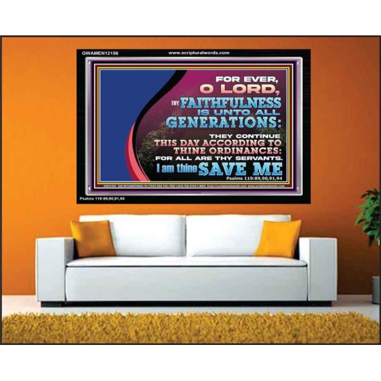 THY FAITHFULNESS IS UNTO ALL GENERATIONS O LORD  Bible Verse for Home Acrylic Frame  GWAMEN12156  