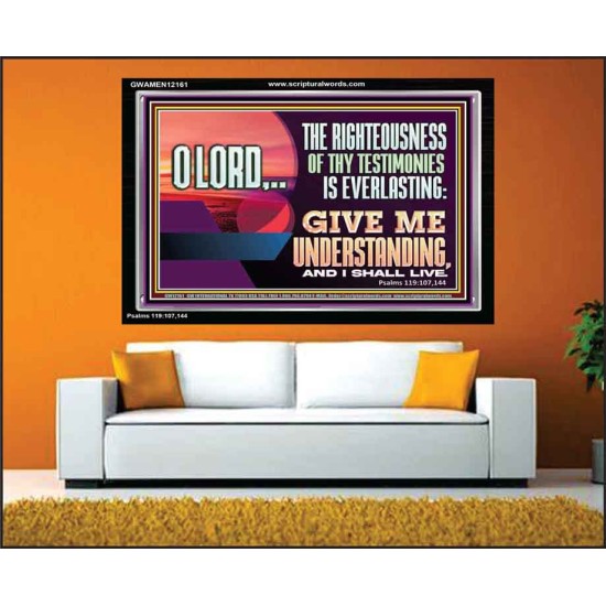 THE RIGHTEOUSNESS OF THY TESTIMONIES IS EVERLASTING O LORD  Bible Verses Acrylic Frame Art  GWAMEN12161  