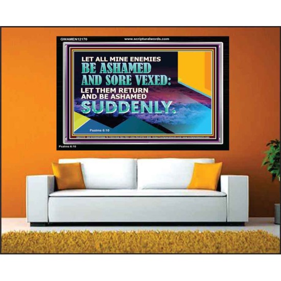 LET ALL MINE ENEMIES BE ASHAMED AND SORE VEXED  Bible Verse for Home Acrylic Frame  GWAMEN12170  