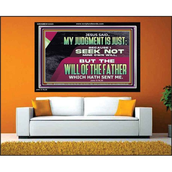 JESUS SAID MY JUDGMENT IS JUST  Ultimate Power Acrylic Frame  GWAMEN12323  