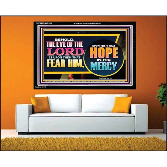 THE EYE OF THE LORD IS UPON THEM THAT FEAR HIM  Church Acrylic Frame  GWAMEN12356  