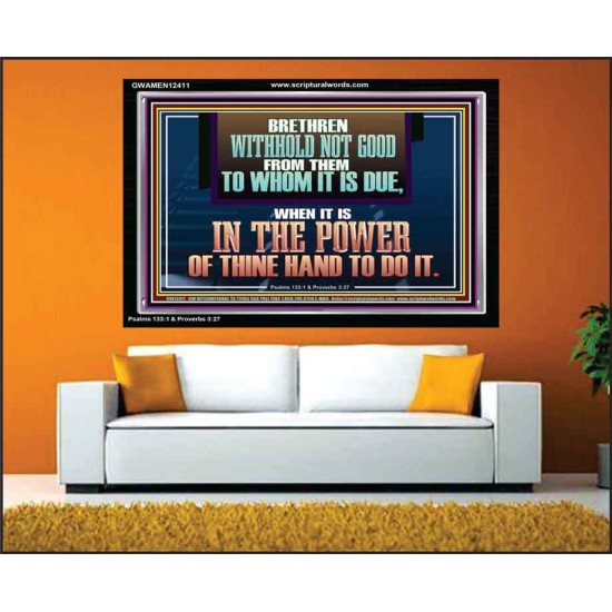 WITHHOLD NOT GOOD FROM THEM TO WHOM IT IS DUE  Unique Power Bible Acrylic Frame  GWAMEN12411  