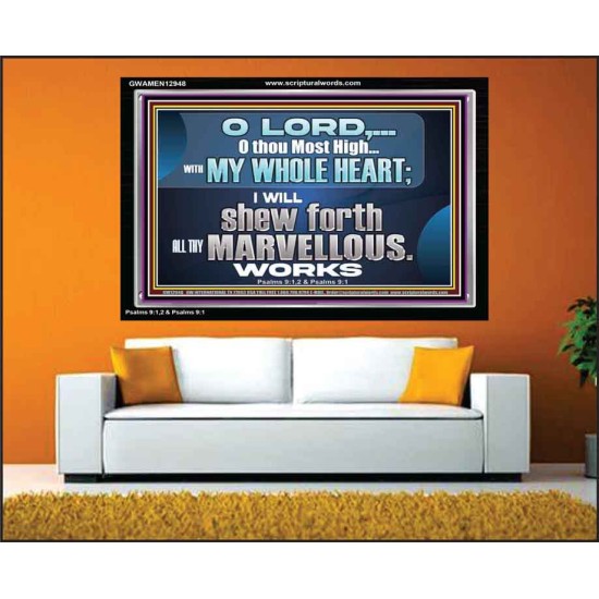 SHEW FORTH ALL THY MARVELLOUS WORKS  Bible Verse Acrylic Frame  GWAMEN12948  