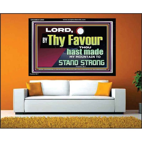 THY FAVOUR HAST MADE MY MOUNTAIN TO STAND STRONG  Modern Christian Wall Décor Acrylic Frame  GWAMEN12960  