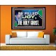 BE FILLED WITH JOY AND WITH THE HOLY GHOST  Ultimate Power Acrylic Frame  GWAMEN13060  