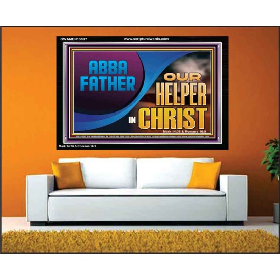 ABBA FATHER OUR HELPER IN CHRIST  Religious Wall Art   GWAMEN13097  