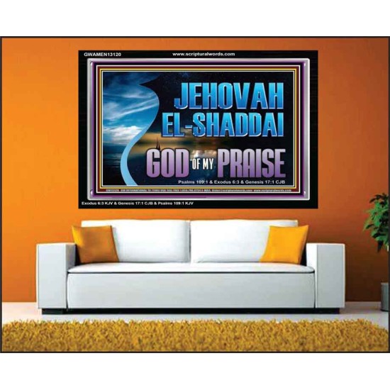 JEHOVAH EL SHADDAI GOD OF MY PRAISE  Modern Christian Wall Décor Acrylic Frame  GWAMEN13120  