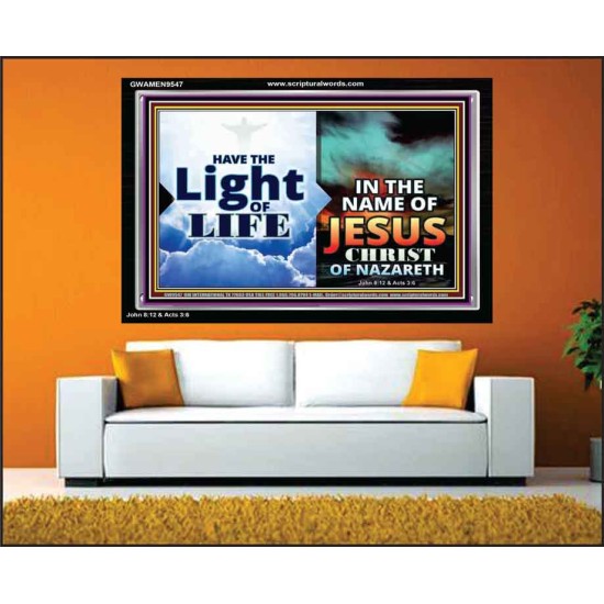 HAVE THE LIGHT OF LIFE  Sanctuary Wall Acrylic Frame  GWAMEN9547  