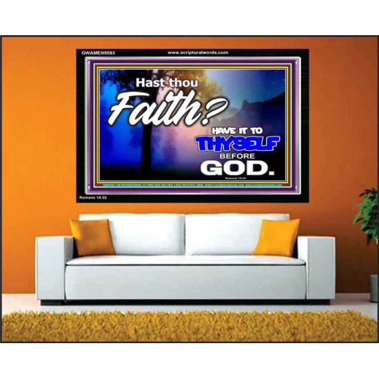 THY FAITH MUST BE IN GOD  Home Art Acrylic Frame  GWAMEN9593  