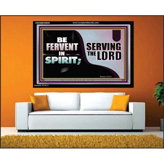 FERVENT IN SPIRIT SERVING THE LORD  Custom Art and Wall Décor  GWAMEN9908  