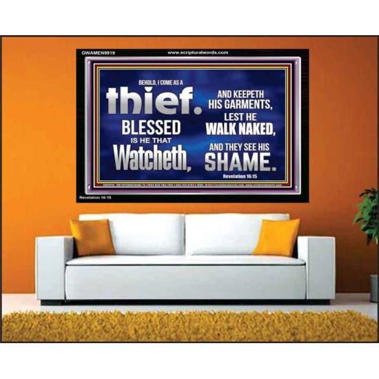 BLESSED IS HE THAT IS WATCHING AND KEEP HIS GARMENTS  Scripture Art Prints Acrylic Frame  GWAMEN9919  