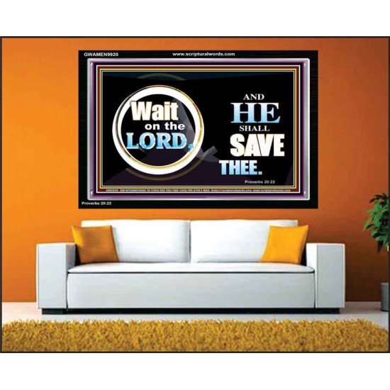 WAIT ON THE LORD AND HE SHALL SAVED THEE  Contemporary Christian Wall Art Acrylic Frame  GWAMEN9920  