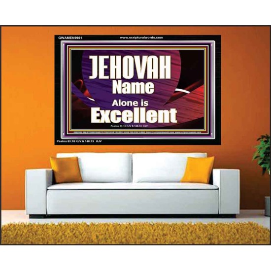 JEHOVAH NAME ALONE IS EXCELLENT  Christian Paintings  GWAMEN9961  