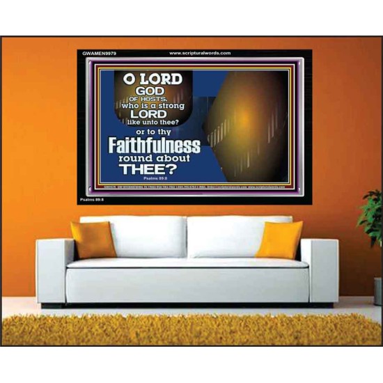 WHO IS A STRONG LORD LIKE UNTO THEE OUR GOD  Scriptural Décor  GWAMEN9979  