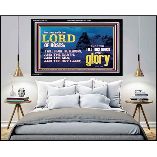 I WILL FILL THIS HOUSE WITH GLORY  Righteous Living Christian Acrylic Frame  GWAMEN10420  