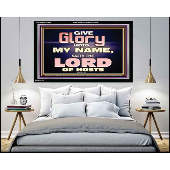 GIVE GLORY TO MY NAME SAITH THE LORD OF HOSTS  Scriptural Verse Acrylic Frame   GWAMEN10450  