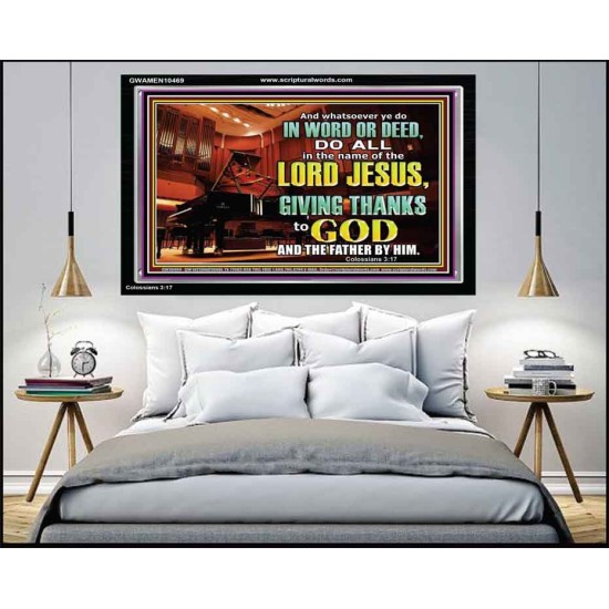 GIVE THANKS TO GOD BOTH IN WORD AND DEED  Bible Verse Art Acrylic Frame  GWAMEN10469  