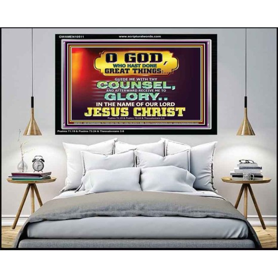 GUIDE ME THY COUNSEL GREAT AND MIGHTY GOD  Biblical Art Acrylic Frame  GWAMEN10511  