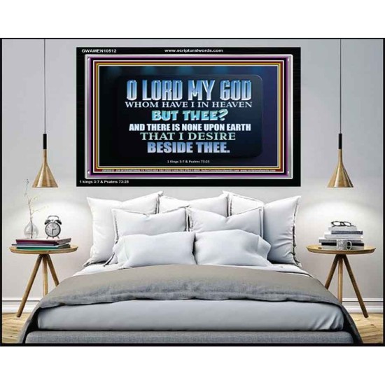 WHOM I HAVE IN HEAVEN BUT THEE O LORD  Bible Verse Acrylic Frame  GWAMEN10512  