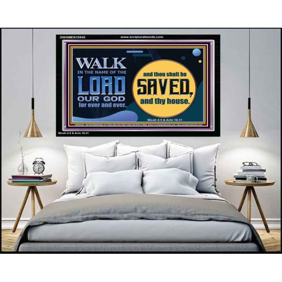 WALK IN THE NAME OF THE LORD JEHOVAH  Christian Art Acrylic Frame  GWAMEN10545  