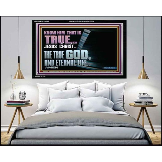 JESUS CHRIST THE TRUE GOD AND ETERNAL LIFE  Christian Wall Art  GWAMEN10581  