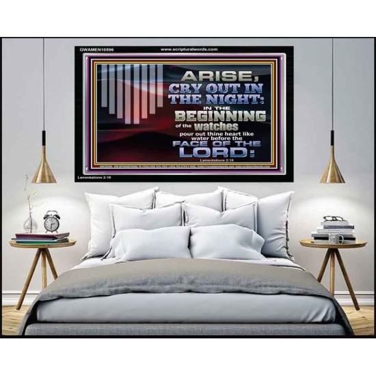 ARISE CRY OUT IN THE NIGHT IN THE BEGINNING OF THE WATCHES  Christian Quotes Acrylic Frame  GWAMEN10596  