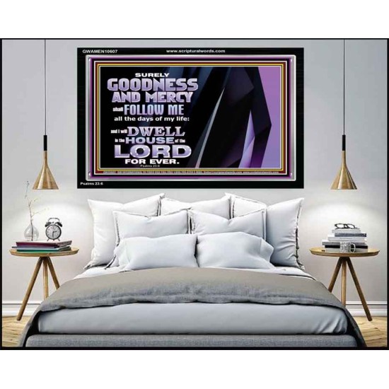 SURELY GOODNESS AND MERCY SHALL FOLLOW ME  Custom Wall Scripture Art  GWAMEN10607  