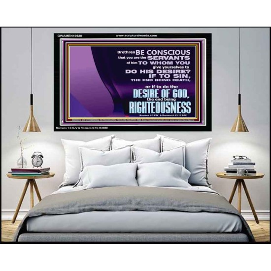 DOING THE DESIRE OF GOD LEADS TO RIGHTEOUSNESS  Bible Verse Acrylic Frame Art  GWAMEN10628  