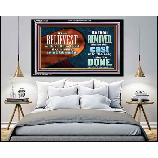 THIS MOUNTAIN BE THOU REMOVED AND BE CAST INTO THE SEA  Ultimate Inspirational Wall Art Acrylic Frame  GWAMEN10653  