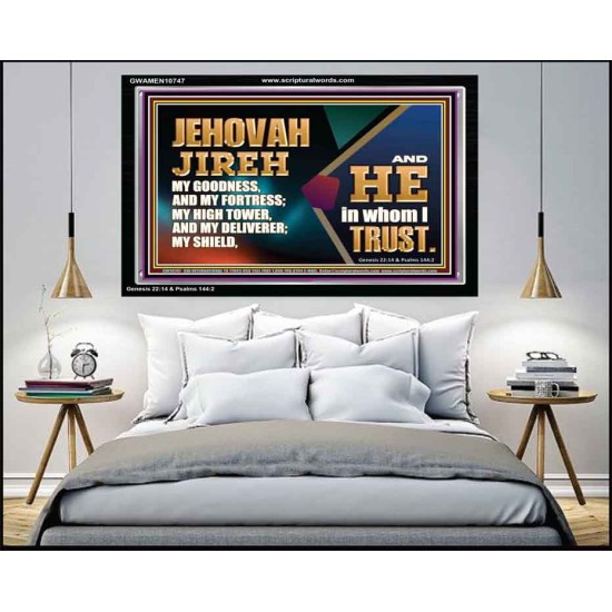 JEHOVAH JIREH OUR GOODNESS FORTRESS HIGH TOWER DELIVERER AND SHIELD  Scriptural Acrylic Frame Signs  GWAMEN10747  