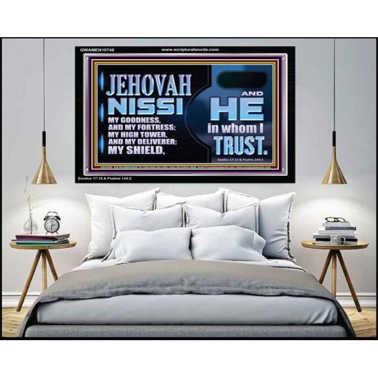 JEHOVAH NISSI OUR GOODNESS FORTRESS HIGH TOWER DELIVERER AND SHIELD  Encouraging Bible Verses Acrylic Frame  GWAMEN10748  