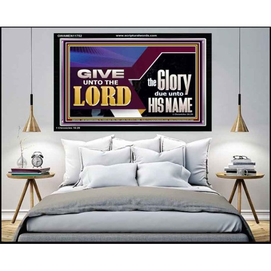 GIVE UNTO THE LORD GLORY DUE UNTO HIS NAME  Ultimate Inspirational Wall Art Acrylic Frame  GWAMEN11752  