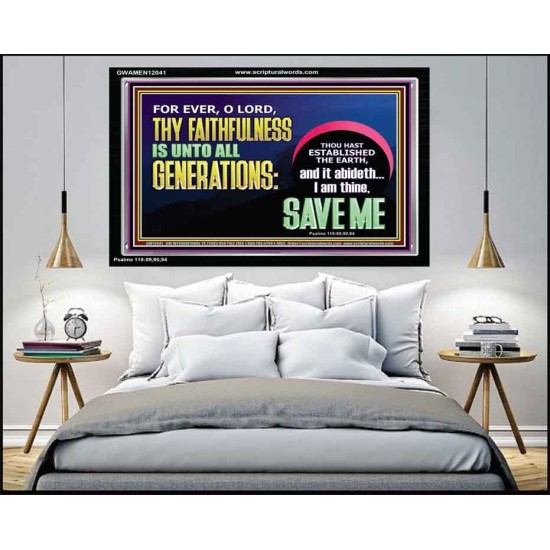 O LORD THY FAITHFULNESS IS UNTO ALL GENERATIONS  Church Office Acrylic Frame  GWAMEN12041  