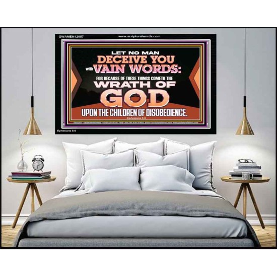 LET NO MAN DECEIVE YOU WITH VAIN WORDS  Scripture Art Work Acrylic Frame  GWAMEN12057  