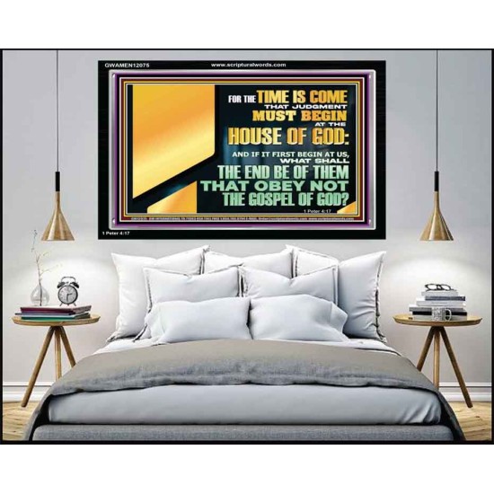 FOR THE TIME IS COME THAT JUDGEMENT MUST BEGIN AT THE HOUSE OF THE LORD  Modern Christian Wall Décor Acrylic Frame  GWAMEN12075  