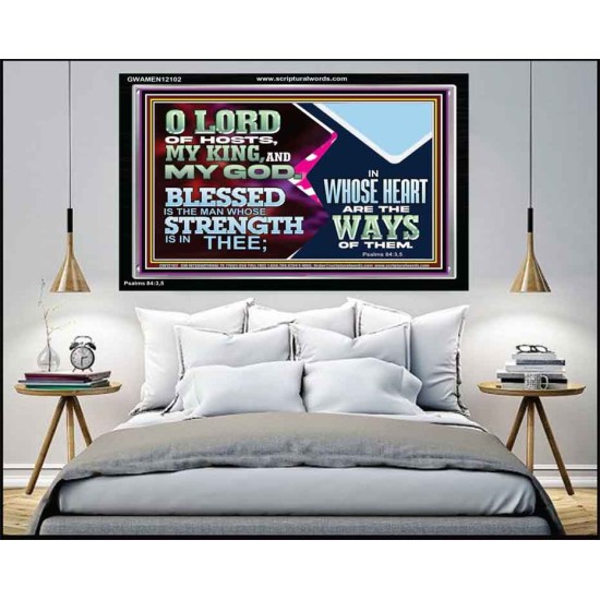BLESSED IS THE MAN WHOSE STRENGTH IS IN THEE  Acrylic Frame Christian Wall Art  GWAMEN12102  