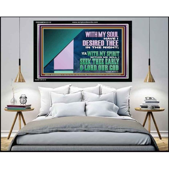 WITH MY SOUL HAVE I DERSIRED THEE IN THE NIGHT  Modern Wall Art  GWAMEN12112  