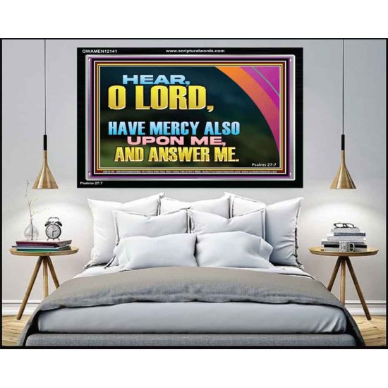 HAVE MERCY ALSO UPON ME AND ANSWER ME  Custom Art Work  GWAMEN12141  