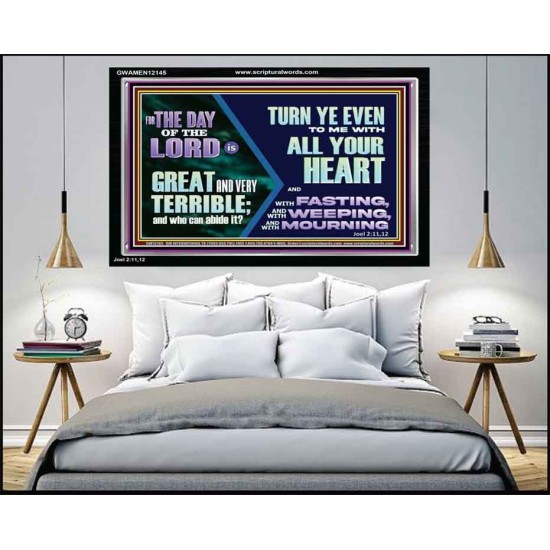 THE DAY OF THE LORD IS GREAT AND VERY TERRIBLE REPENT IMMEDIATELY  Custom Inspiration Scriptural Art Acrylic Frame  GWAMEN12145  