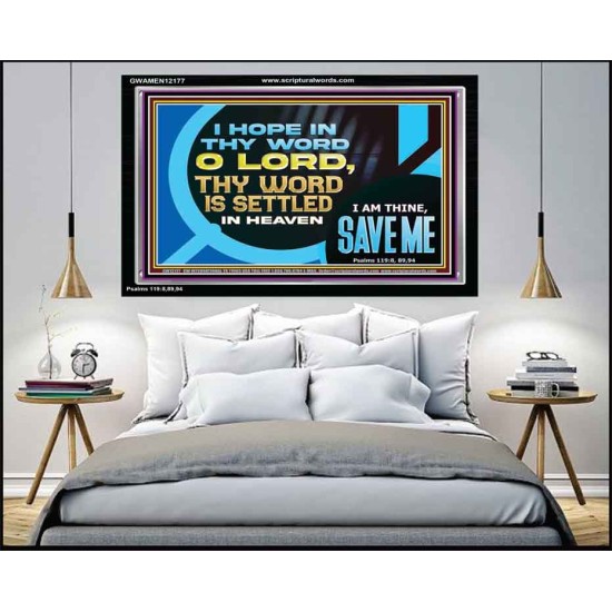 O LORD I AM THINE SAVE ME  Large Scripture Wall Art  GWAMEN12177  