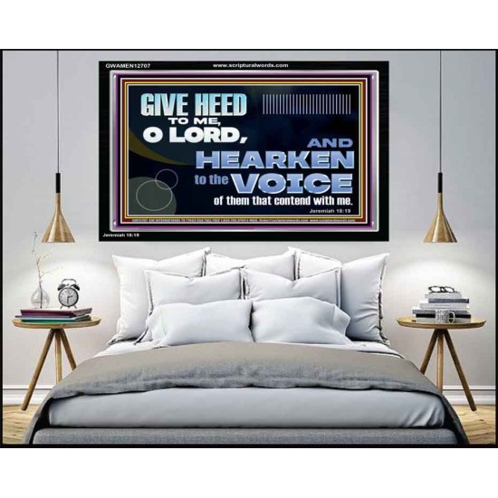 GIVE HEED TO ME O LORD  Scripture Acrylic Frame Signs  GWAMEN12707  