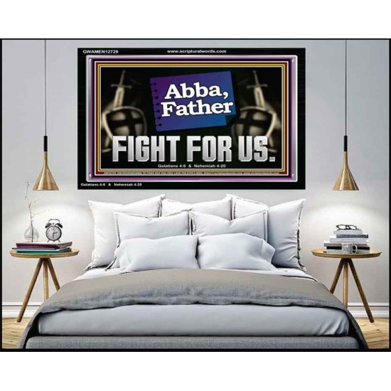 ABBA FATHER FIGHT FOR US  Scripture Art Work  GWAMEN12729  