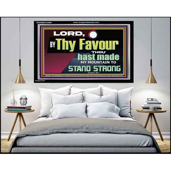 THY FAVOUR HAST MADE MY MOUNTAIN TO STAND STRONG  Modern Christian Wall Décor Acrylic Frame  GWAMEN12960  