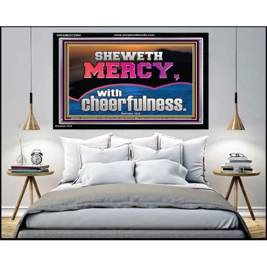 SHEW MERCY WITH CHEERFULNESS  Bible Scriptures on Forgiveness Acrylic Frame  GWAMEN12964  
