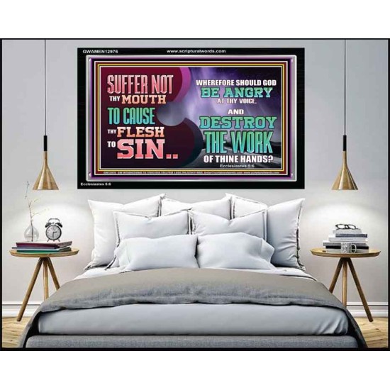 SUFFER NOT THY MOUTH TO CAUSE THY FLESH TO SIN  Bible Verse Acrylic Frame  GWAMEN12976  