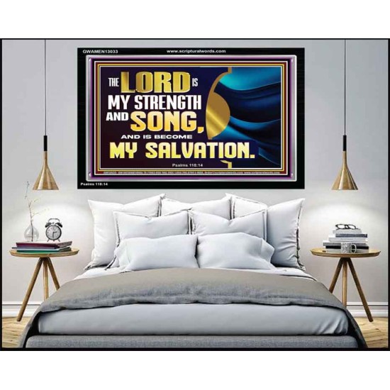 THE LORD IS MY STRENGTH AND SONG AND MY SALVATION  Righteous Living Christian Acrylic Frame  GWAMEN13033  