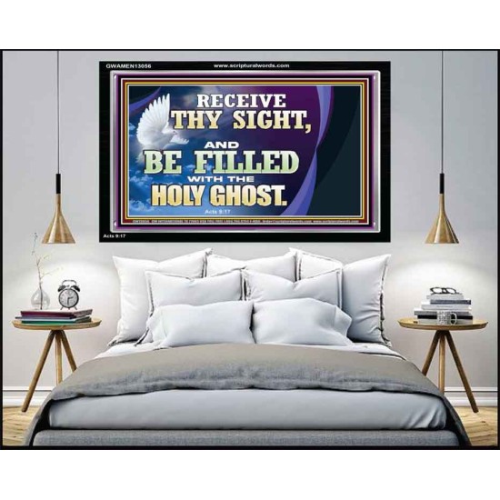 RECEIVE THY SIGHT AND BE FILLED WITH THE HOLY GHOST  Sanctuary Wall Acrylic Frame  GWAMEN13056  