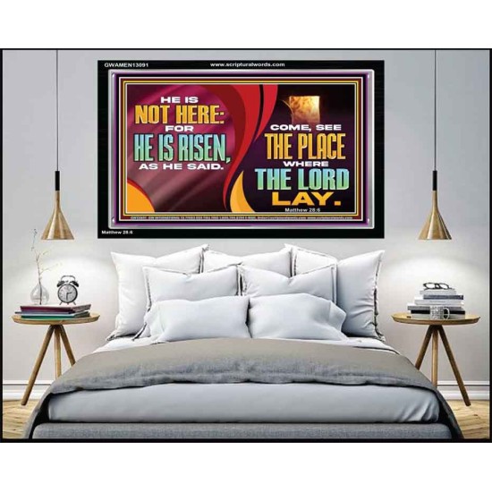 HE IS NOT HERE FOR HE IS RISEN  Children Room Wall Acrylic Frame  GWAMEN13091  