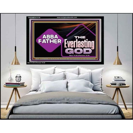 ABBA FATHER THE EVERLASTING GOD  Biblical Art Acrylic Frame  GWAMEN13139  